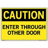 Vestil Sign - Caution Enter Through Other Door